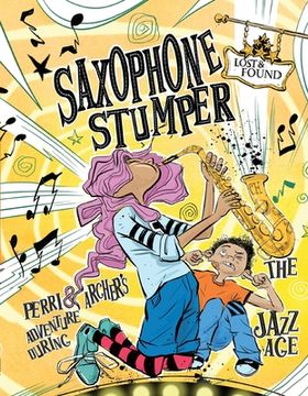 portada Saxophone Stumper: Perri & Archer's Adventure During the Jazz Age (en Inglés)