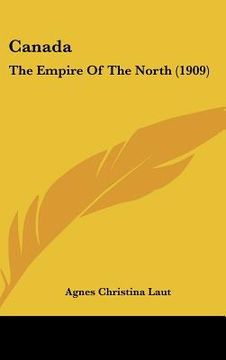 portada canada: the empire of the north (1909)