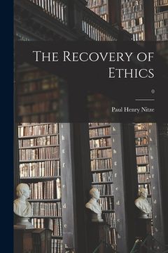 portada The Recovery of Ethics; 0 (en Inglés)