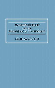 portada entrepreneurship and the privatizing of government (en Inglés)