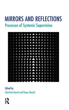 portada Mirrors and Reflections: Processes of Systemic Supervision (The Systemic Thinking and Practice Series) (en Inglés)