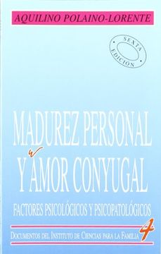 portada Madurez Personal y Amor Conyugal: Factores Psicologicos y Psicopa Tologicos (in Spanish)