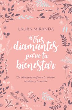 portada Tres Diamantes Para tu Bienestar: Un Plan Para Mejorar tu Cuerpo, tu Alma y tu Mente (in Spanish)