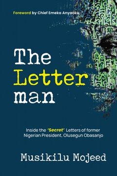 portada The Letterman: Inside the 'Secret' Letters of former Nigerian President, Olusegun Obasanjo (en Inglés)