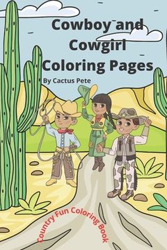 portada Cowboy and Cowgirl Coloring Pages: Country Fun Coloring Book (en Inglés)
