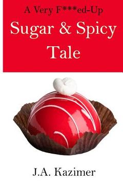 portada A Very F***ed-Up Sugar & Spicy Tale: A Mother Hubbard Mystery Novella
