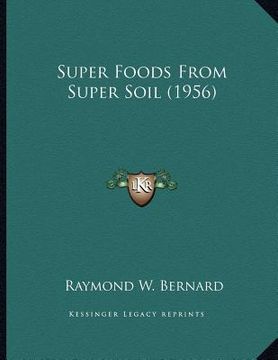 portada super foods from super soil (1956) (in English)