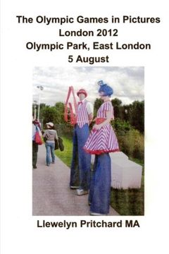 portada The Olympic Games in Pictures London 2012 Olympic Park, East London 5 August (Photo Albums) (Volume 17) (Russian Edition)