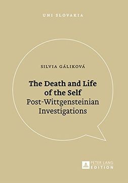 portada The Death and Life of the Self: Post-Wittgensteinian Investigations (Uni Slovakia) (en Inglés)