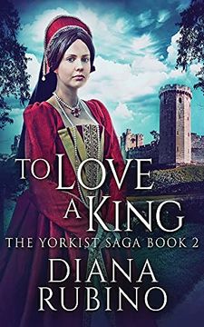 portada To Love a King (2) (Yorkist Saga) (en Inglés)