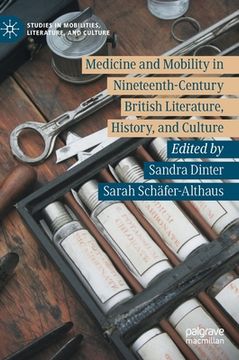 portada Medicine and Mobility in Nineteenth-Century British Literature, History, and Culture (en Inglés)