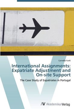 portada International Assignments: Expatriate Adjustment and On-site Support: The Case Study of Expatriates in Portugal
