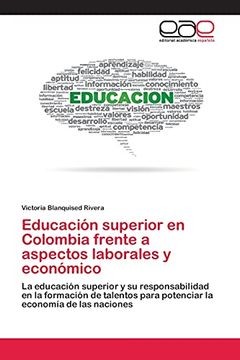 portada Educación Superior en Colombia Frente a Aspectos Laborales y Económico