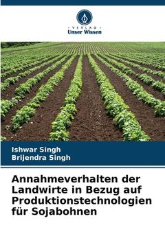 portada Annahmeverhalten der Landwirte in Bezug auf Produktionstechnologien für Sojabohnen (en Alemán)
