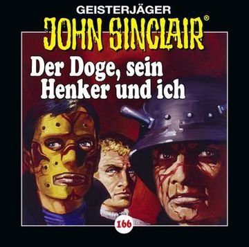 portada John Sinclair - Folge 166: Der Doge, Sein Henker und Ich. Hörspiel. (en Alemán)