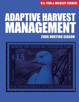 portada Adaptive Harvest Management 2006 Hunting Season (in English)
