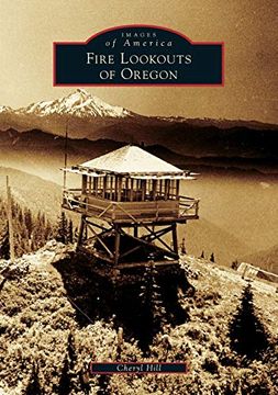 portada Fire Lookouts of Oregon (Images of America) Paperback 