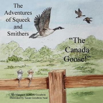 portada The Adventures of Squeek and Smithers: The Canada Goose (en Inglés)