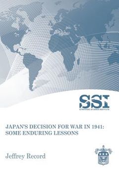 portada Japan's Decision for War in 1941: Some Enduring Lessons (en Inglés)