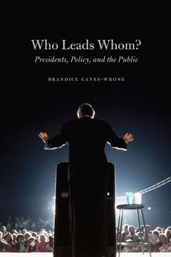 portada Who Leads Whom? Presidents, Policy, and the Public (Studies in Communication, Media, and Public Opinion) 