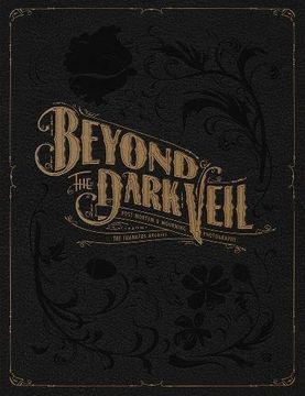 portada Beyond the Dark Veil: Post Mortem & Mourning Photography From the Thanatos Archive (in English)