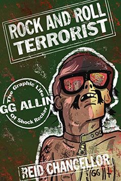 portada Rock and Roll Terrorist: The Graphic Story of Shock Rocker gg Allin (Comix Journalism) (en Inglés)