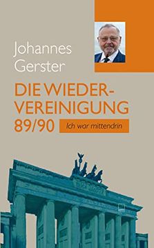 portada Die Wiedervereinigung 89/90: Ich war Mittendrin