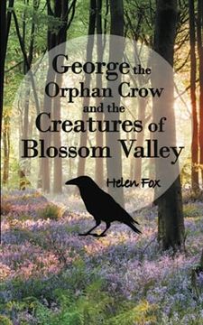 portada George the Orphan Crow and the Creatures of Blossom Valley 