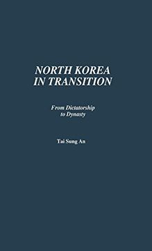 portada North Korea in Transition: From Dictatorship to Dynasty (en Inglés)