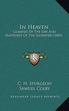portada in heaven: glimpses of the life and happiness of the glorified (1865)