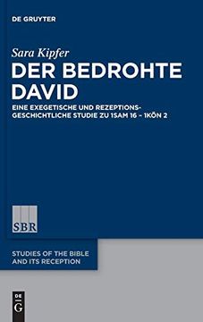 portada Der Bedrohte David: Eine Exegetische und Rezeptionsgeschichtliche Studie zu 1Sam 16 - 1k n 2 (Studies of the Bible and its Reception (Sbr)) (en Alemán)
