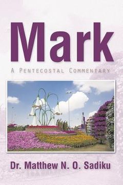 portada Mark: A Pentecostal Commentary (en Inglés)
