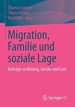 portada Migration, Familie und Soziale Lage: Beiträge zu Bildung, Gender und Care (en Alemán)