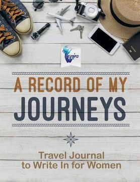 portada A Record of My Journeys Travel Journal to Write In for Women (in English)