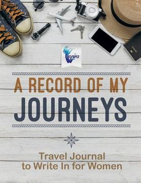 portada A Record of My Journeys Travel Journal to Write In for Women