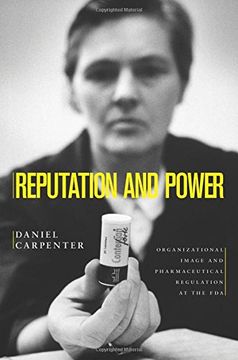 portada Reputation and Power: Organizational Image and Pharmaceutical Regulation at the fda (Princeton Studies in American Politics: Historical, International, and Comparative Perspectives) (en Inglés)