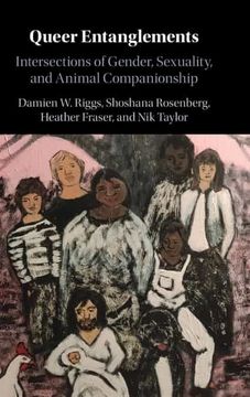 portada Queer Entanglements: Intersections of Gender, Sexuality, and Animal Companionship (en Inglés)