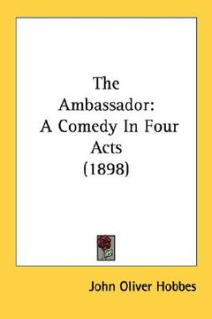 portada the ambassador: a comedy in four acts (1898) (en Inglés)