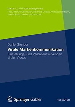 portada Virale Markenkommunikation: Einstellungs- und Verhaltenswirkungen viraler Videos (Marken- und Produktmanagement)
