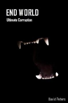 portada End World: Ultimate Corruption (en Inglés)
