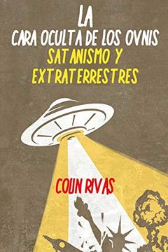 portada La Cara Oculta de los Ovnis: Satanismo y Extraterrestres (in Spanish)