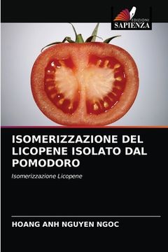 portada Isomerizzazione del Licopene Isolato Dal Pomodoro (en Italiano)