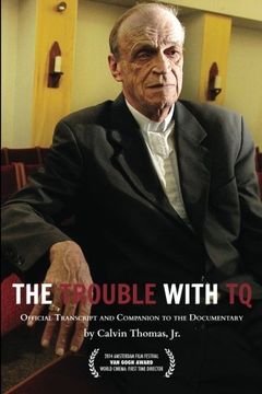 portada The Trouble with TQ: Official Transcript from the Documentary "The Trouble with TQ"