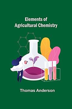 portada Elements of Agricultural Chemistry 