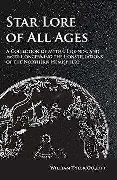 portada Star Lore of all Ages - a Collection of Myths, Legends, and Facts Concerning the Constellations of the Northern Hemisphere 