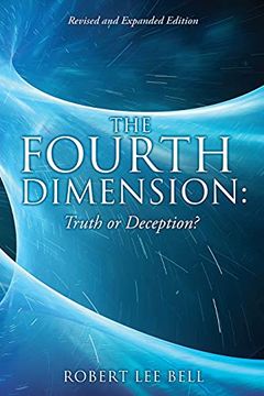 portada The Fourth Dimension: Truth or Deception? Revised and Expanded Edition (0) (en Inglés)