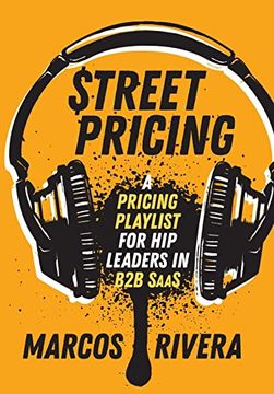 portada Street Pricing: A Pricing Playlist for hip Leaders in b2b Saas (en Inglés)