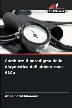 portada Cambiare il paradigma della diagnostica dell'aldosterone 61Co (en Italiano)