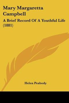 portada mary margaretta campbell: a brief record of a youthful life (1881)