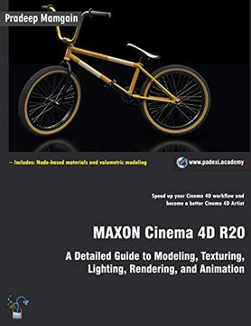 portada Maxon Cinema 4d R20: A Detailed Guide to Modeling, Texturing, Lighting, Rendering, and Animation (en Inglés)